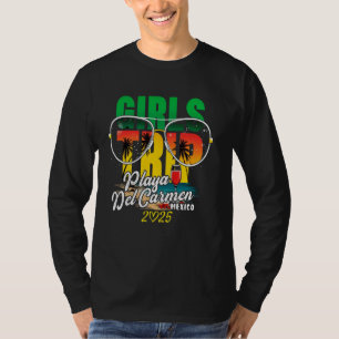 Camiseta Girls Trip Playa Del Carmen México 2025 Shirt Birt