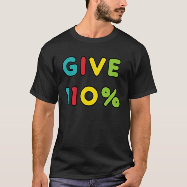 Camiseta Give 110 Maximum Effort (Frente)