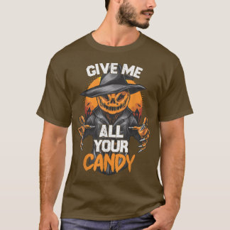 Camiseta Give Me All Your Candy Scary Pumpkin Happy Hallow