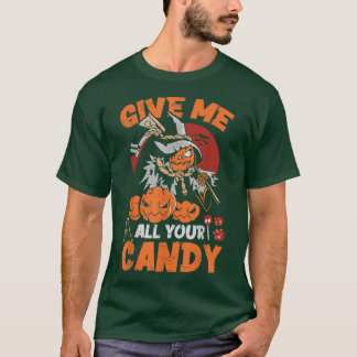 Camiseta Give Me All Your CandyScary Pumpkin Happy Hallowee