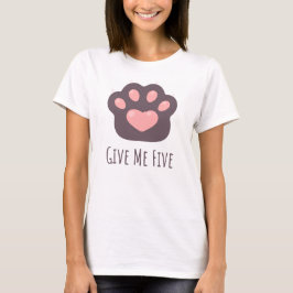 Camiseta Give me Five Pawt-shirt for cat lover, kitty owner