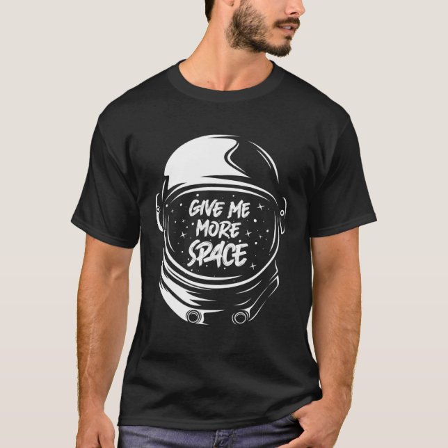 Camiseta Give Me More Space Lustige Planeten Astronaut (Frente)