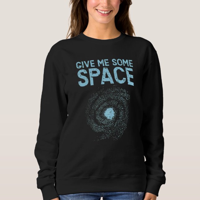 Camiseta Give Me Some Space Outerspace Astrologer Astronomy (Frente)