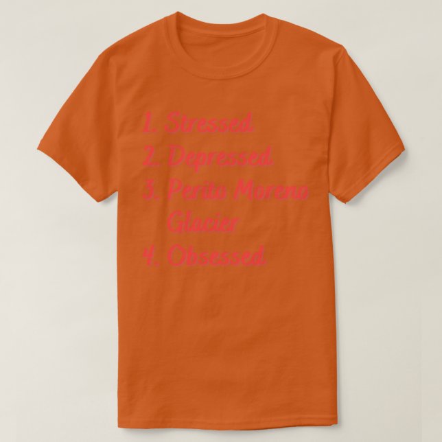 Camiseta Glaciar Perito Moreno, em Stress Deprimido (Frente do Design)