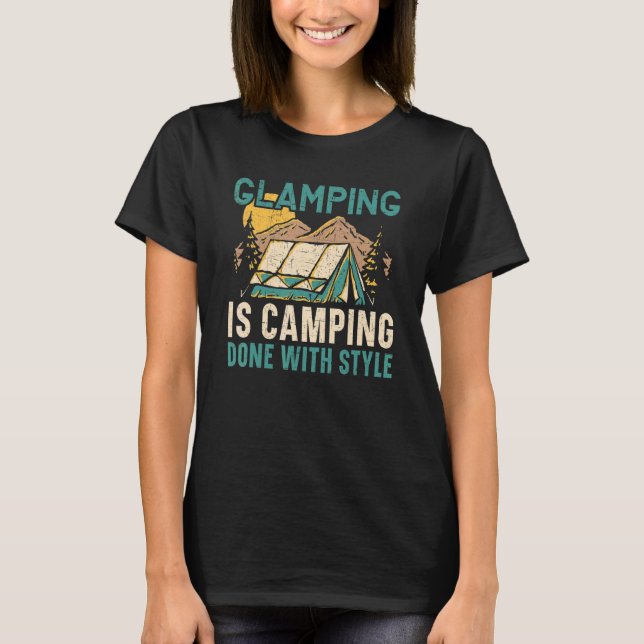 Camiseta Glamping Is Camping Done With Style Camper Nature  (Frente)