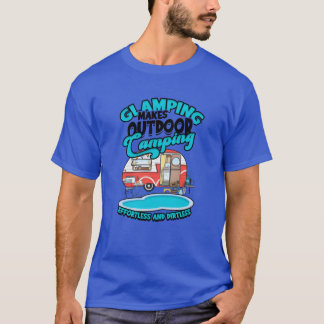 Camiseta Glamping makes outr camping effortless and gift