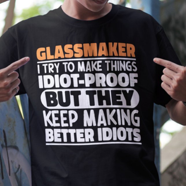 Camiseta Glassmaker Eu Tento Fazer Coisas Engraçadas (Criador carregado)
