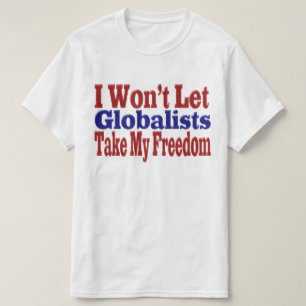 Camiseta Globalistas Não Levam Minha Liberdade