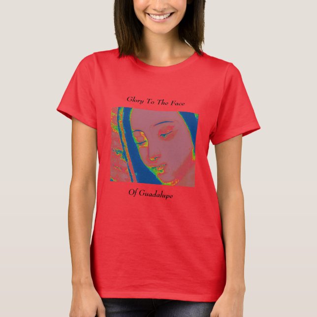 Camiseta glória à face da guadalupe (Frente)