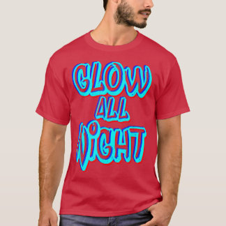 Camiseta Glow All Night Neon Theme Party 80s Rave Color 