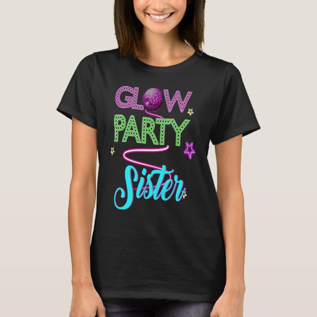 Camiseta Glow Party Clothing Glow Party  Glow Party Sister  (Frente)
