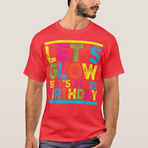 Camiseta Glow Party Squad Lets Glow Party Birthday Night Ma