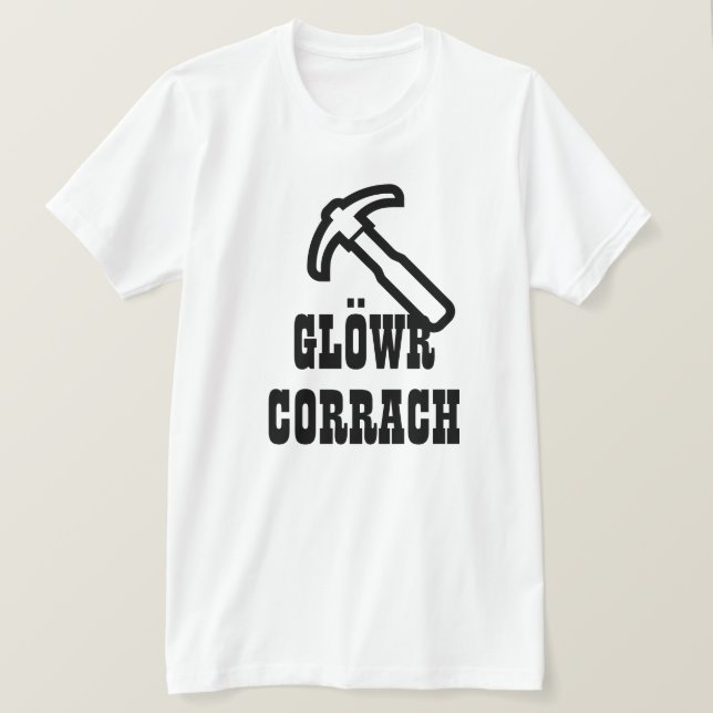 Camiseta glöwr corrach | Nanão Mineiro em galês (Frente do Design)