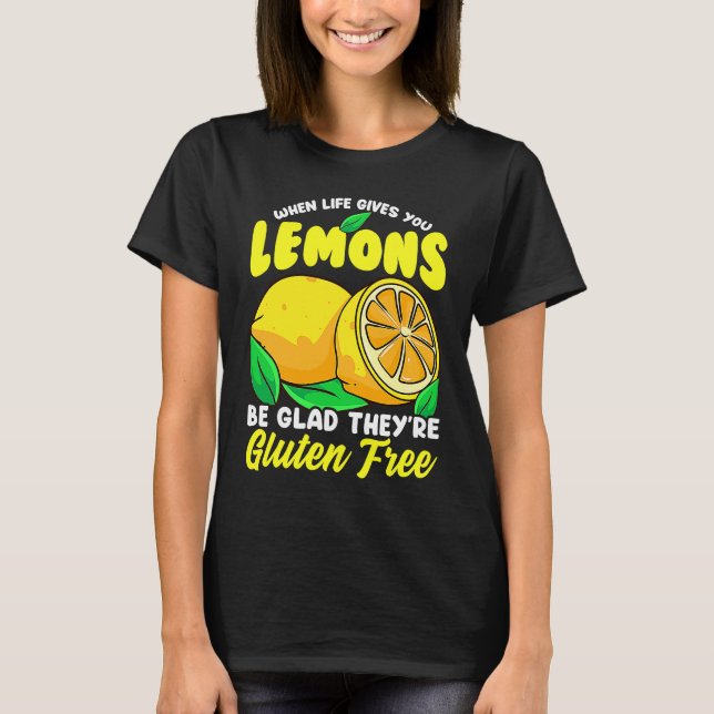Camiseta Gluten free  When Life Gives You Lemons (Frente)