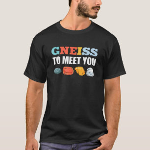 Camiseta Gneiss Para Encontrá-Lo Mineral Coletando Ores Col