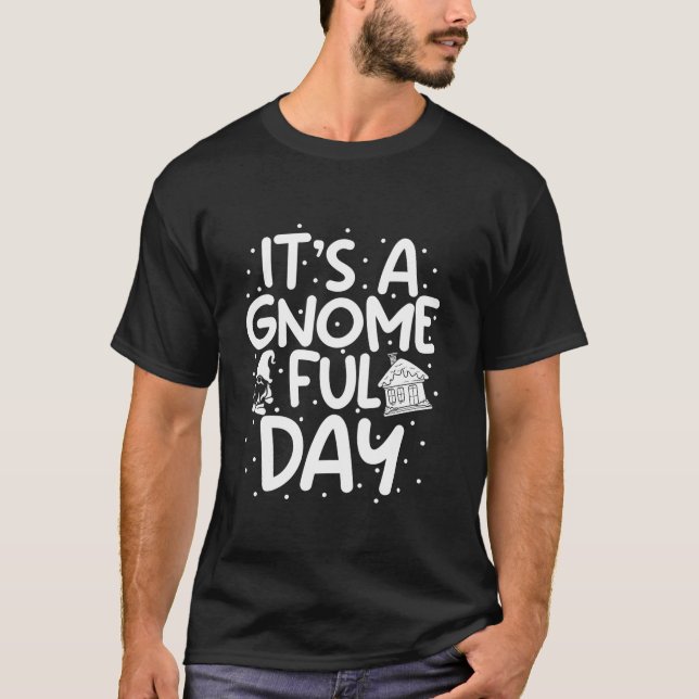 Camiseta Gnome Costume Men It s A Gnome Ful Day Gnome  (Frente)