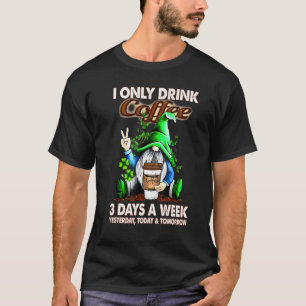 Camiseta Gnomos Café Irlandês Eu Só Bebo Café 3 Dias A W