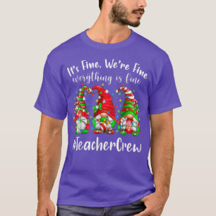 Camiseta Gnomos Natal Im Tudo Está Bem, Teache