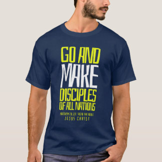 CAMISETA GO AND MAKE DISCIPLES OF ALL NATIONS