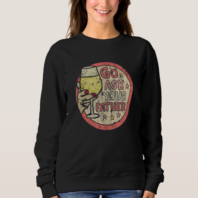 Camiseta Go Ask Your Father  Wine Graphic (Frente)