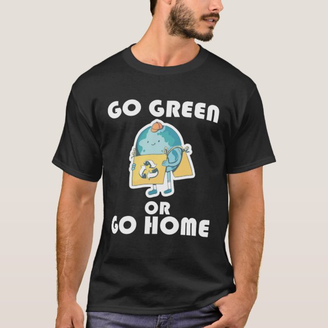 Camiseta Go Green or Go Home  3 (Frente)