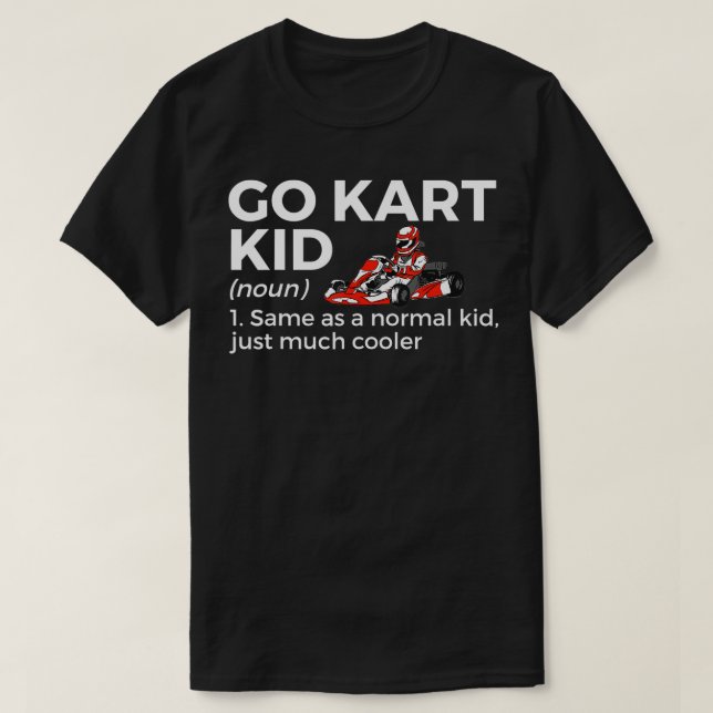 Camiseta Go Kart Kid Definition Go Kart Racing (Frente do Design)