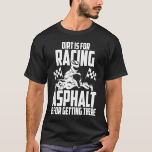Camiseta Go Kart Racing Dirt Asphalt Karting Go Cart Racer