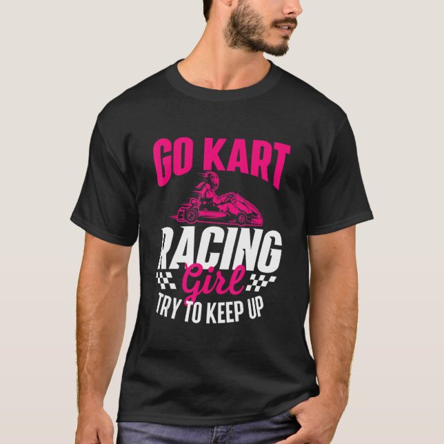 Camiseta Go Kart Racing Girl - Vá Karting Lover Vá Cart Rac (Frente)