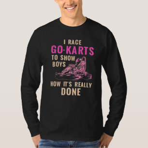 Camiseta Go Kart Racing Show The Boys Karting Go Cart Racer