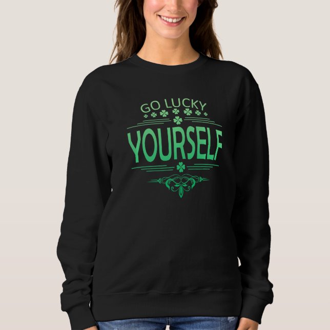 Camiseta Go Luck Yourself Funny St Patrick's Day Premium (Frente)