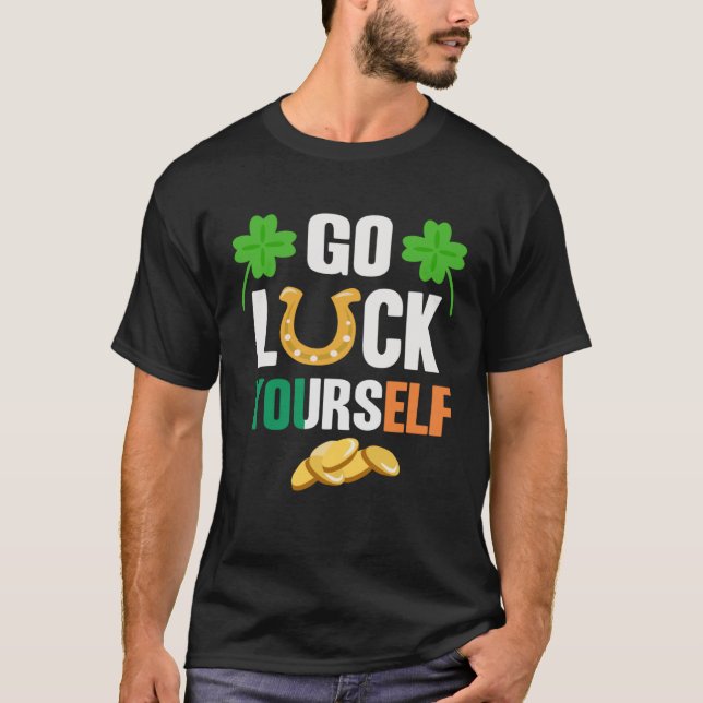 Camiseta Go Luck Yourself Irish St Patrick Day shenanigans (Frente)