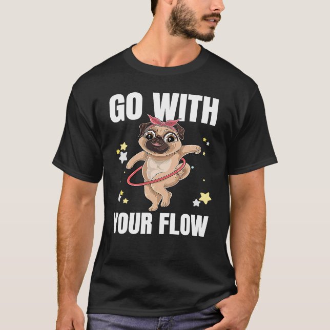 Camiseta Go With Your Flow Dance Workout Exercise Hooper Do (Frente)