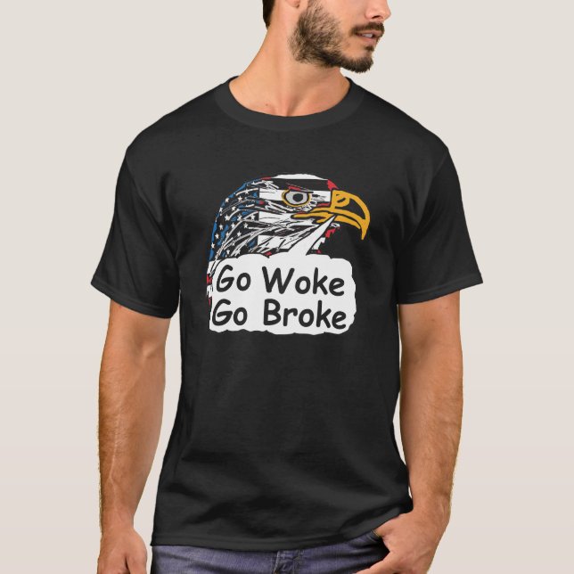 Camiseta Go Woke Go Broke (Frente)