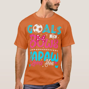 Camiseta Goals Or Bows Funny Papaw Loves You Gender Reveal 