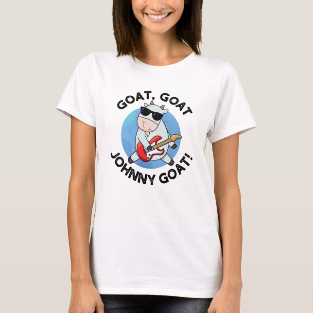 Camiseta Goat Goat Johnny Goat Funny Music Pun (Frente)