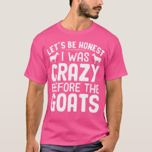 Camiseta Goat Lovers Engraçado, Seja Honesto, Eu Estava Lou