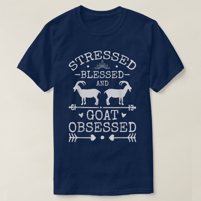 Camiseta Goat Lovers Stressed Blessed And Goat Obsessed Goa (Frente do Design)