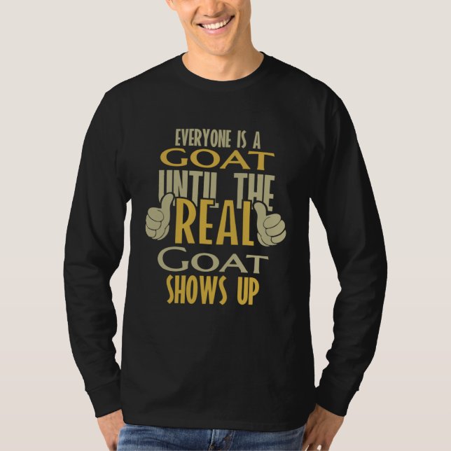 Camiseta Goat Until The Real One Shows Up (Frente)