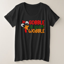Camiseta Gobble Acioso até você Wobble, Ação de Graças