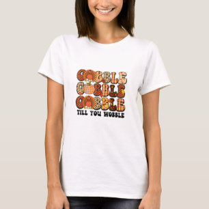 Camiseta Gobble Até Que Você Acaba A Ação De Graças Engraça