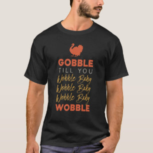 Camiseta Gobble Até Que Você Wobble Baby Graças À Turquia