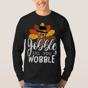 Camiseta Gobble até você Wobble Ação de Graças à Turquia