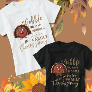 Camiseta Gobble até você Wobbles - Família de Ideias de Açã