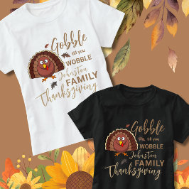 Camiseta Gobble até você Wobbles - Família de Ideias de Açã