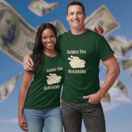 Camiseta Gobble do slogan Dourado dos Oligarchs Turkey