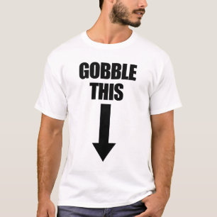 Camiseta Gobble Este Humor De Ação De Graças Inapropriado