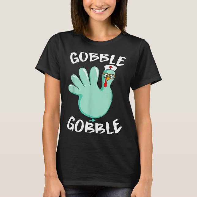 Camiseta Gobble Gobble Funny Turkey Glove Thanksgiving Nurs (Frente)