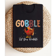 Gobble Gobble Til You Wobble | Peru de Ação de Gra