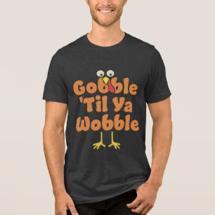 Camiseta Gobble 'Til Ya Wobble   Ação de Graças