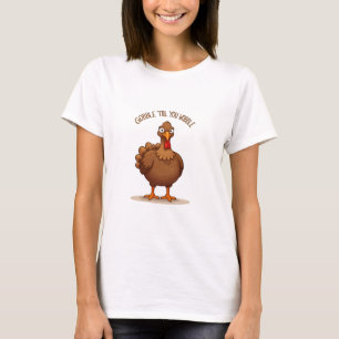 Camiseta Gobble 'Til You Wobble'